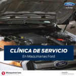 Conoce la Clínica de Servicio de Maquinarias Ford para tu vehículo